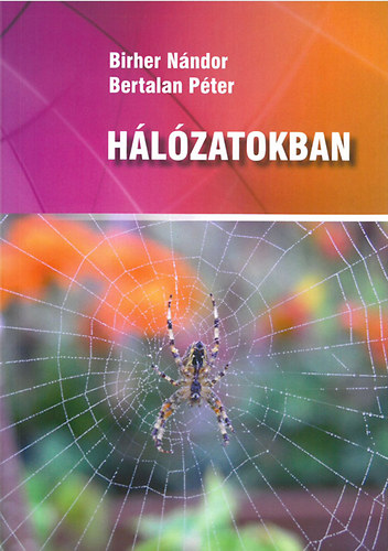 Birher Nndor; Bertalan Pter - Hlzatokban