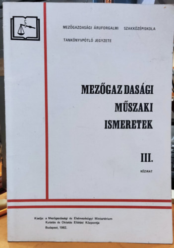 Lengyel S�ndor Pataki Mih�lyn� - Mez�gazdas�gi m�szaki ismeretek III. (Tank�nyvp�tl� jegyzet)