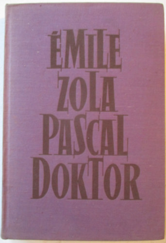 mile Zola - Pascal doktor
