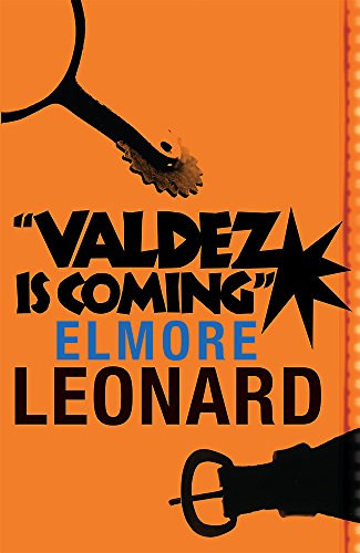 Elmore Leonard - Valdez Is Coming