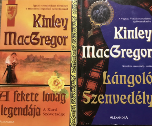 Kinley MacGregor - A fekete lovag legend�ja - L�ngol� szenved�ly (2 k�tet)