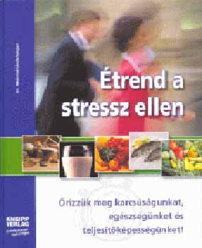 Dr. Meinrad Lindschinger - �trend a stressz ellen
