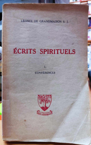 S. J. Léonce de Grandmaison - Écrits Spirituels I. Conférences (Lelki írások I. Konferenciák)