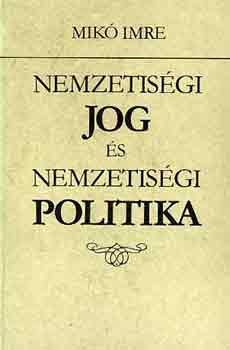 Mikó Imre - Nemzetiségi jog és nemzetisági politika