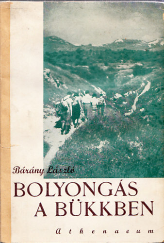Bárány László - Bolyongás a Bükkben