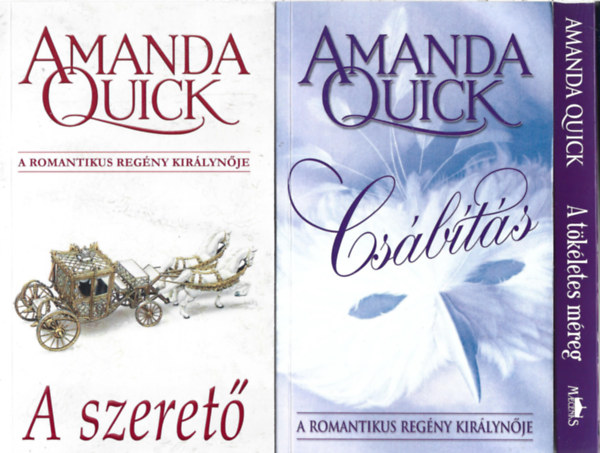 Amanda Quick - 3 db knyv, A szeret, Csbts, A tkletes mreg