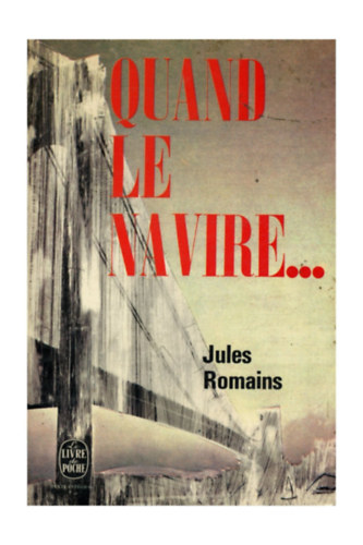 Jules Romains - Quand le navire...