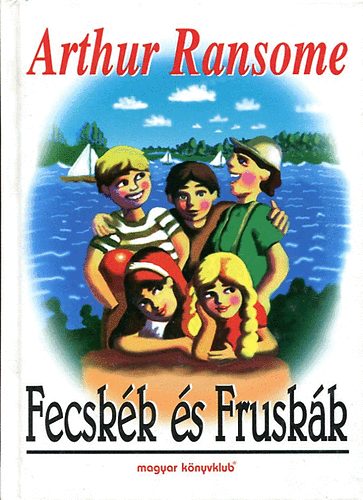 Arthur Ransome - Fecsk�k �s Frusk�k