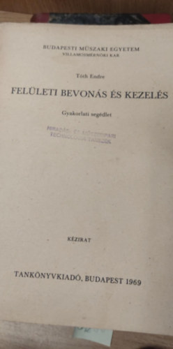 Tóth Endre - Felületi bevonás és kezelés - Gyakorlati segédlet
