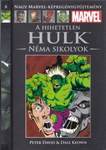 Dale Keown Peter David - A hihetetlen Hulk - Nma sikolyok (Nagy Marvel-kpregnygyjtemny 8.)