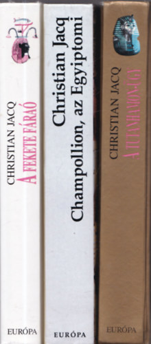 Christian Jacq - 3 db. fáraós regény (A fekete fáraó + Champollion, az Egyiptomi + A Tutanhamon-ügy)