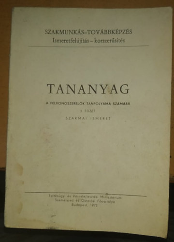 G�czi Istv�n - Tananyag a felvon�szerel�k tanfolyama sz�m�ra 3. f�zet