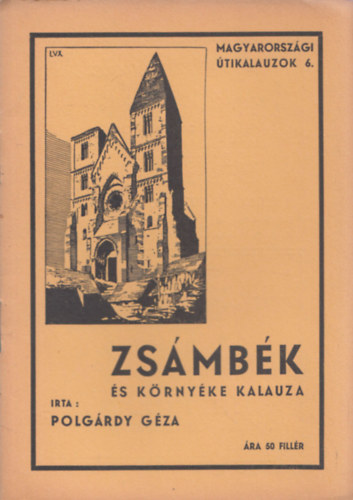 Polgrdy Gza  (szerk.) - Zsmbk s krnyke kalauza (Magyarorszgi tikalauzok 6.)