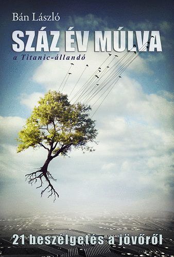 B�n L�szl� - Sz�z �v m�lva