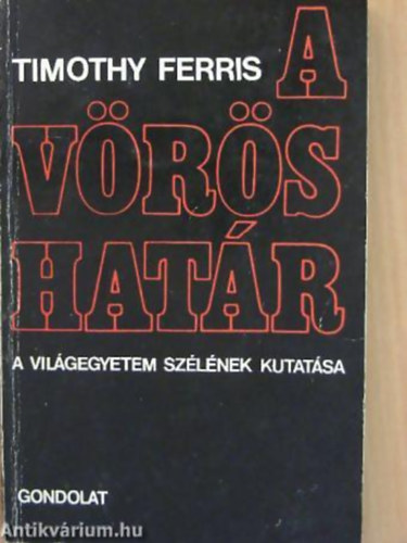 Timothy Ferris - A vrs hatr (A vilgegyetem szlnek kutatsa)