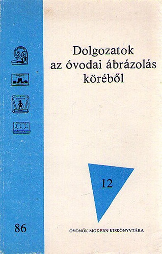 Dolgozatok az �vodai �br�zol�s k�r�b�l