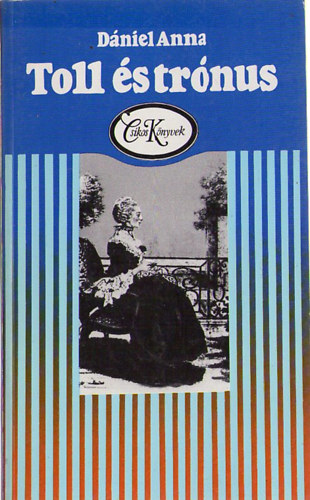 Dániel Anna - Toll és trónus