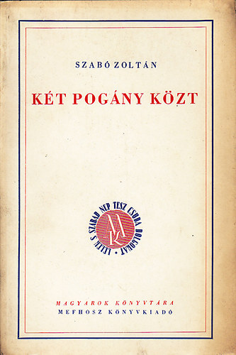 Szab� Zolt�n - K�t pog�ny k�zt (Magyarok K�nyvt�ra)