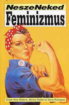Watkins-Rueda-Rodriguez - NeszeNeked feminizmus