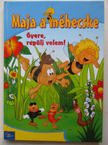Bonsel - Maja a mhecske - Gyere, replj velem!