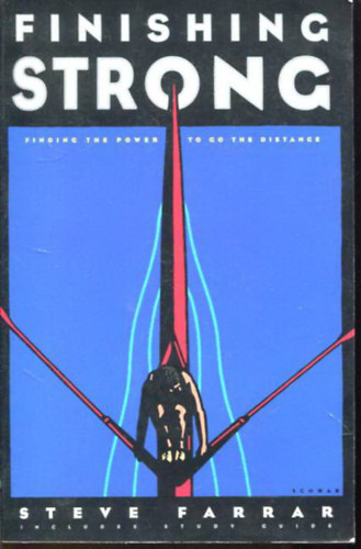 Steve Farrar - Finishing strong