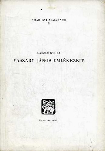 Lszl Gyula - Vaszary Jnos emlkezete