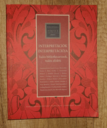 Boka László (szerk.) - Interpretációk interpretációja - Tudós bibliotechariusok, tudós elődök