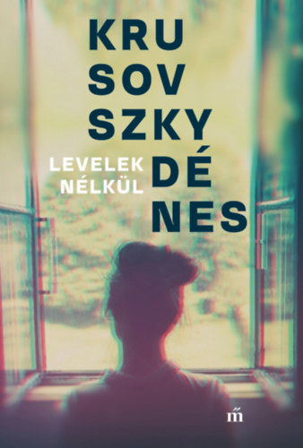 Krusovszky Dnes - Levelek nlkl