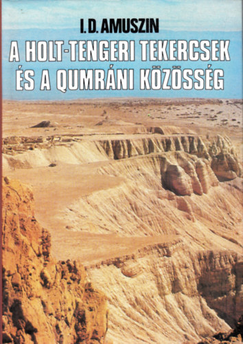 I.D. Amuszin - A holt-tengeri tekercsek �s a qumr�ni k�z�ss�g