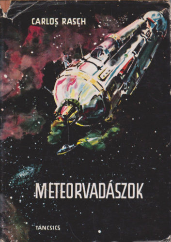 Carlos Rasch - Meteorvadászok
