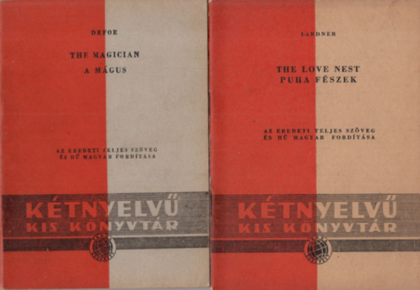 Herbert Ernest Bates, J. K. Jerome, Daniel Defoe Oscar Wilde - 7 db K�tnyelv� Kis K�nyvt�r: A m�gus + Puha f�szek + �trak�szen + Az elveszett �r�ks�g + Az �lmos zongorista + A hat�r + A mintamilliomos