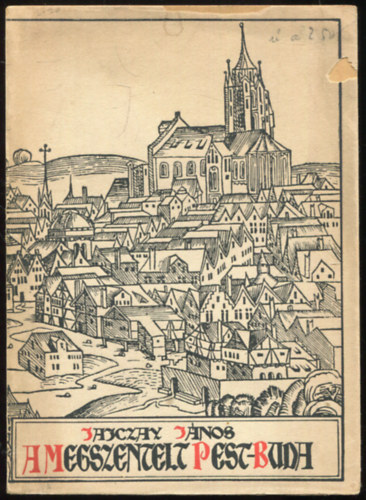 Jajczay J�nos - A megszentelt Pest-Buda