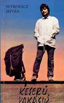Petrov�cz Istv�n - Keser� vak�ci�
