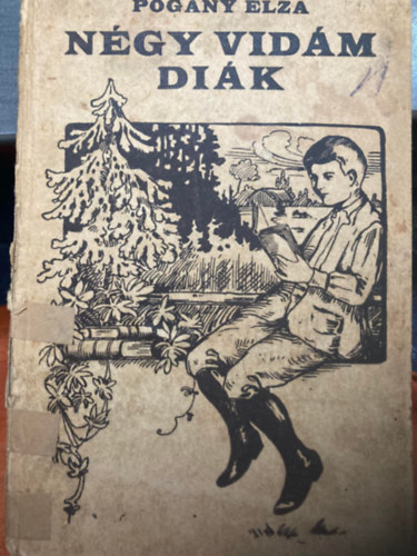 Pog�ny Elza - N�gy vid�m di�k �s egyeb elbesz�l�sek - 16 eredeti rajzzal illusztr�lt