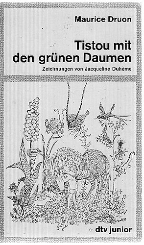 Maurice Druon - Tistou mit den gr�nen Daumen