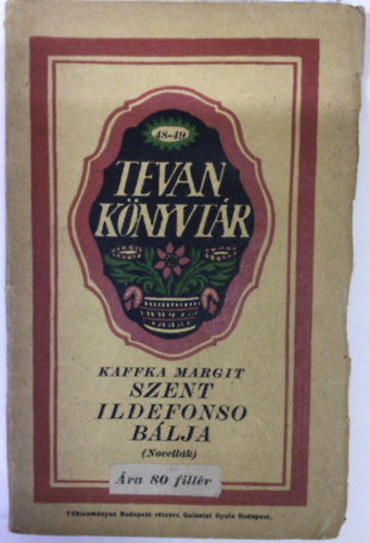 Kaffka Margit - Szent Ildefonso b�lja