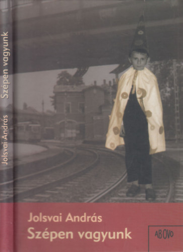 Jolsvai Andr�s - Sz�pen vagyunk (Dedik�lt)