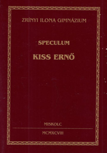 Vgvri Roberta Kovts va - Speculum  Kiss Ern - Zrnyi Ilona Gimnzium 1998