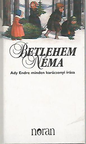 Ady Endre - Betlehem néma