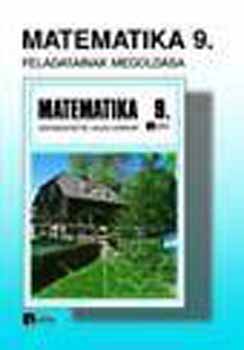 Kovcs A.; Hajdu S. Z.; Dr. Czegldy Istvn; Rka Sndor - Matematika 9. Tanknyv feladatainak megoldsa