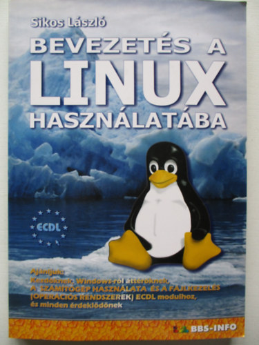 Sikos Lszl - Bevezets a linux hasznlatba