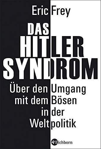 Eric Frey - Das Hitler-Syndrom
