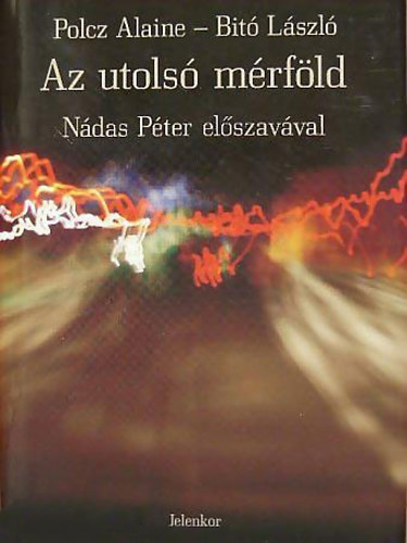 Dr. Polcz Alaine Bit Lszl - Az utols mrfld
