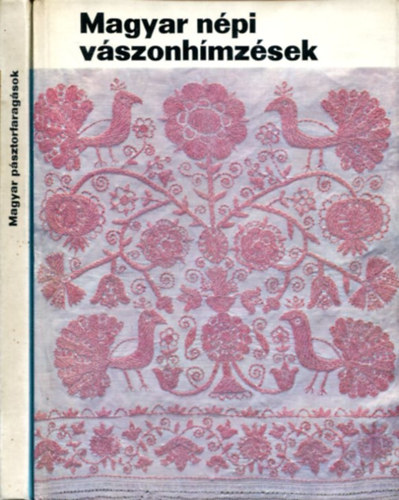 Manga Jnos - Fl Edit - Magyar psztorfaragsok s Magyar npi vszonhmzsek