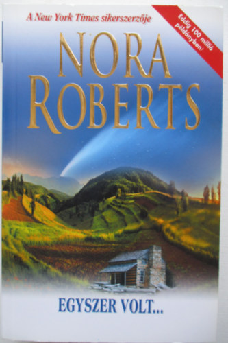 Nora Roberts - Egyszer volt...