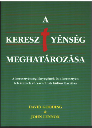 John Lennox David Gooding - A keresztynsg meghatrozsa