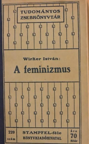 Wirker István - A feminizmus (Tudományos Zsebkönyvtár 220.)
