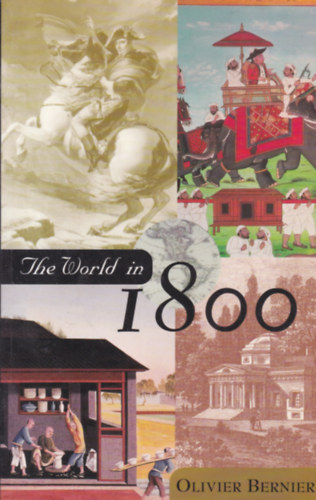 Olivier Berner - The World in 1800 (A vilg az 1800-as vekben - angol nyelv)