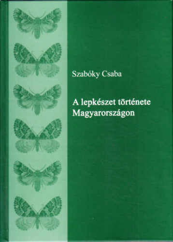 Szabky Csaba - A lepkszet trtnete Magyarorszgon