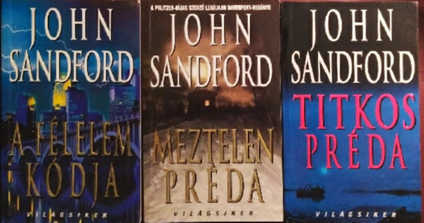 John Sandford - A f�lelem k�dja + Meztelen pr�da + Titkos pr�da  (3 k�tet )